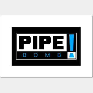 PIPEBOMB! Posters and Art